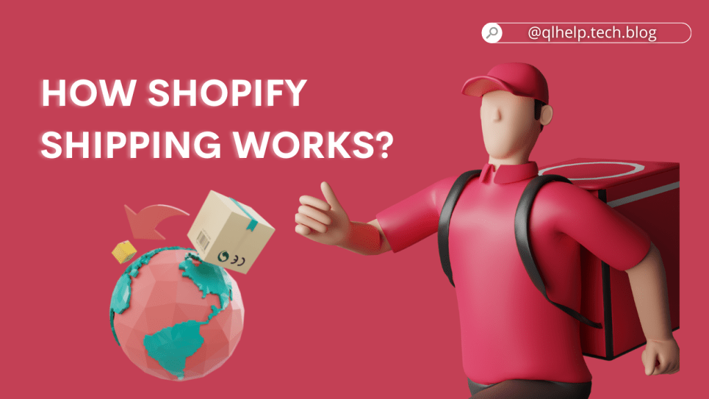 How Shopify Shipping&nbsp;Works?